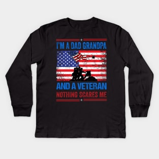 I'm A Dad Grandpa And A Veteran Nothing Scares Me Kids Long Sleeve T-Shirt